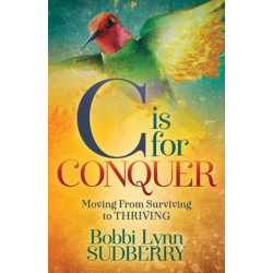 C is for Conquer: Dealing with Cancer and still Embracing Life