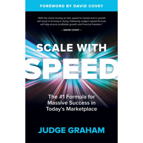 Scale with Speed: The -1 Formula for Massive Success in Today's Marketplace