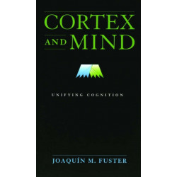 Cortex and Mind: Unifying Cognition