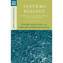 Systems Biology: Volume II: Networks, Models, and Applications