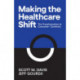Making the Healthcare Shift: The Transformation to Consumer-Centricity