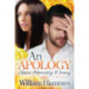 An Apology Gone Horribly Wrong: A Novel