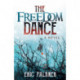 The Freedom Dance: A Novel