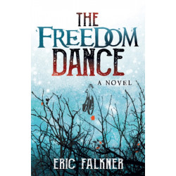 The Freedom Dance: A Novel