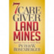 7 Caregiver Landmines: And How You Can Avoid Them