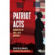 Patriot Acts: Narratives of Post-9/11 Injustice