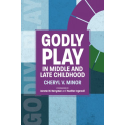 Godly Play in Middle and Late Childhood