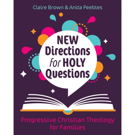 New Directions for Holy Questions: Progressive Christian Theology for Families