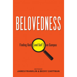 Belovedness: Finding God (and Self) on Campus