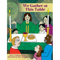 We Gather at This Table