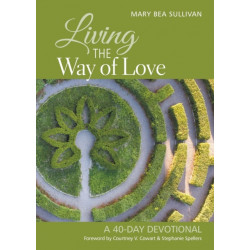 Living the Way of Love: A 40-Day Devotional