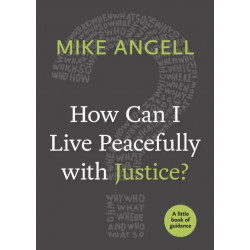 How Can I Live Peacefully with Justice?
