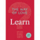 The Way of Love: Learn