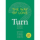 The Way of Love: Turn