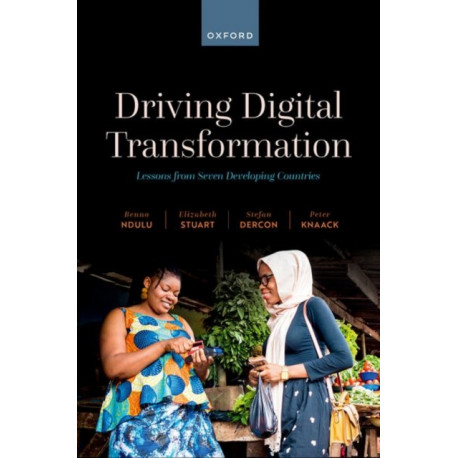 Driving Digital Transformation: Lessons from Seven Developing Countries
