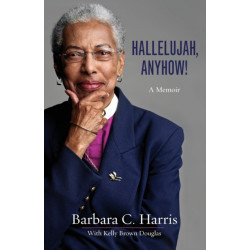 Hallelujah, Anyhow!: A Memoir