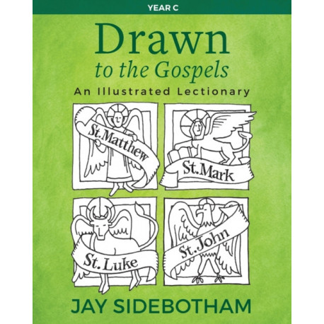 Drawn to the Gospels: An Illustrated Lectionary (Year C)