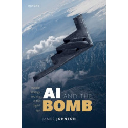 AI and the Bomb: Nuclear Strategy and Risk in the Digital Age