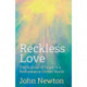 Reckless Love: The Scandal of Grace in a Performance-Driven World