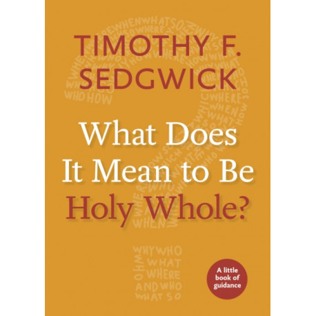 What Does It Mean to Be Holy Whole?