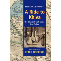 A Ride to Khiva: Travels and Adventures in Central Asia