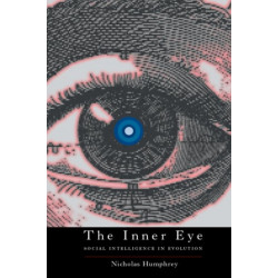 The Inner Eye: Social Intelligence in Evolution