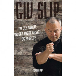 Giv slip: da den stolte kriger tabte ansigt... og sejrede