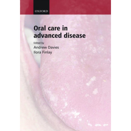 Oral Care in Advanced Disease