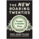 The New Roaring Twenties: Prosper in Volatile Times