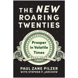 The New Roaring Twenties: Prosper in Volatile Times