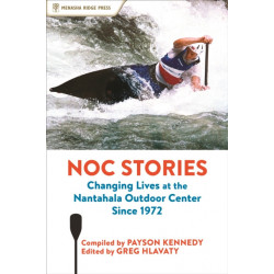 NOC Stories: Changing Lives at the Nantahala Outdoor Center Since 1972