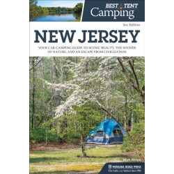 Best Tent Camping: New Jersey: Your Car-Camping Guide to Scenic Beauty, the Sounds of Nature, and an Escape from Civilization
