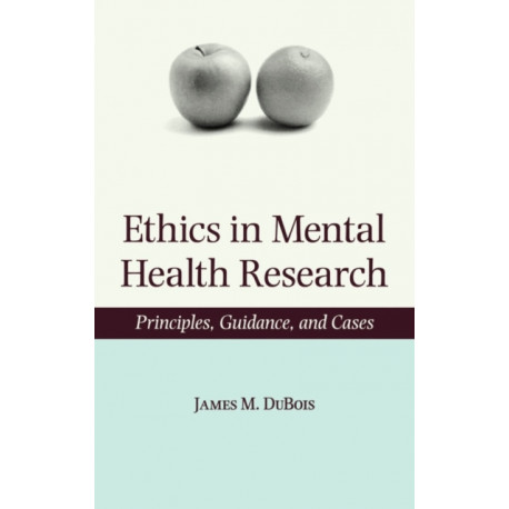 Ethics in Mental Health Research: Principles, guidance, and cases