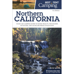 Best Tent Camping: Northern California: Your Car-Camping Guide to Scenic Beauty, the Sounds of Nature, and an Escape from Civilization