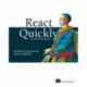 React Quickly, Second Edition