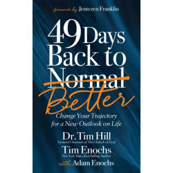 49 Days Back to Better: Change Your Trajectory for a New Outlook on Life