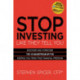 Stop Investing Life They Tell You (Expanded Edition): Discover and Overcome the 16 Mainstream Myths Keeping You from True Financial Freedom