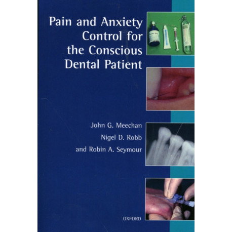 Pain and Anxiety Control for the Conscious Dental Patient