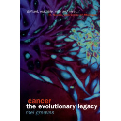 Cancer the Evolutionary legacy: The Evolutionary Legacy