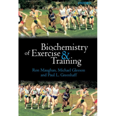 Biochemistry of Exercise and Training
