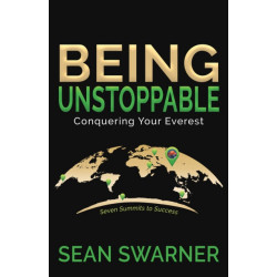 Being Unstoppable: Conquering Your Everest