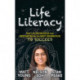Life Literacy: Real Life Knowledge and Resources for the Next Generation to Succeed