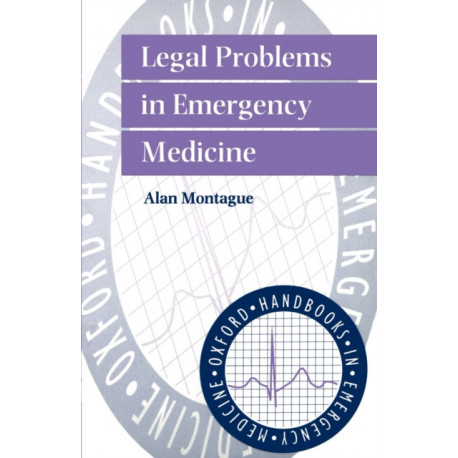 Legal Problems in Emergency Medicine
