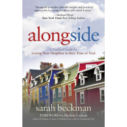 Alongside: A Practical Guide for Loving Your Neighbor in their Time of Trial