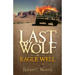 Last Wolf at Eagle Well