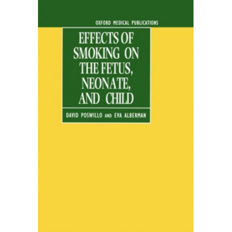 Effects of Smoking on the Fetus, Neonate and Child