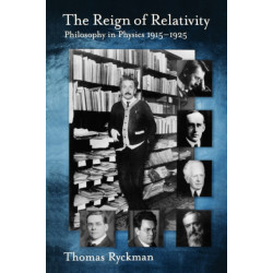 The Reign of Relativity: Philosophy in Physics 1915-1925