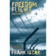 Freedom Flight: A True Account of the Cold War's Greatest Escape