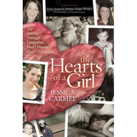 The Hearts of a Girl: The Journey Through Congenital Heart Disease and Heart Transplant