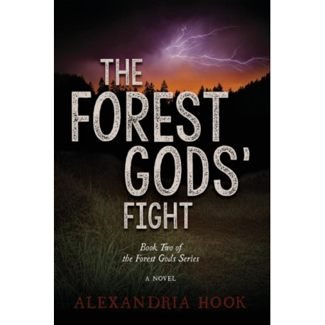 The Forest Gods' Fight: Book Two of the Forest Gods Series